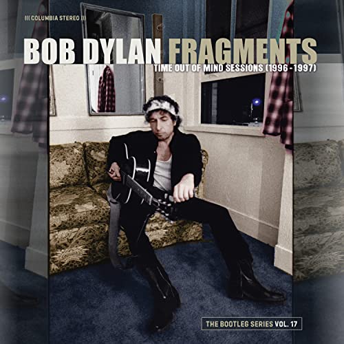 Bob Dylan Fragments: Time Out of Mind Sessions (1996-1997): The Bootleg Series Vol. 17 (Bonus Tracks, Remixes) (2 Cd's)