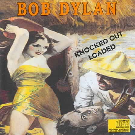 Bob Dylan KNOCKED OUT LOADED