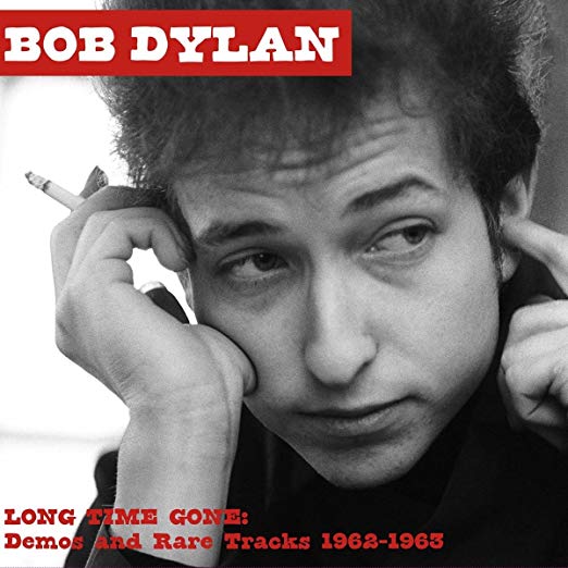 Bob Dylan Long time gone (Demos and rare tracks 1962-1963