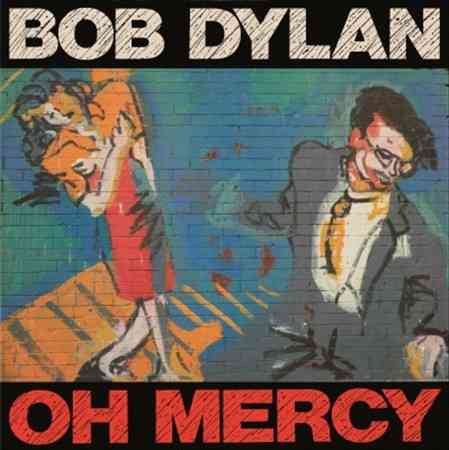 Bob Dylan Oh Mercy