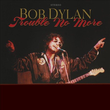 Bob Dylan Trouble No More - The Bootleg Series 13