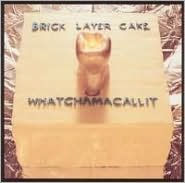 BRICK LAYER CAKE WHATCHAMACALLIT