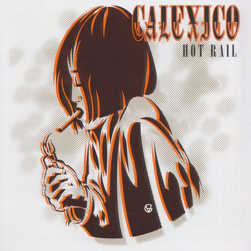 Calexico Hot Rail: 20th Anniversary Edition [RSD Drops Oct 2020]