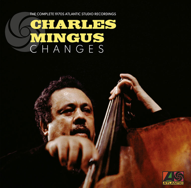 Charles Mingus Changes: The Complete 1970s Atlantic Studio Recordings