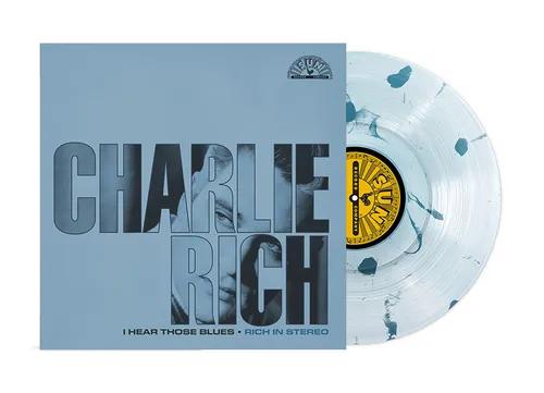 Charlie Rich I Hear Those Blues: Rich In Stereo (Clear & Blue Splatter Colored Vinyl, Indie Exclusive)