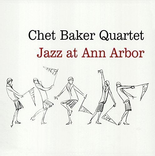 Chet Baker Jazz At Ann Arbor