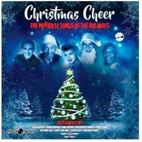 Christmas Cheer: Merriest Songs Of The Holidays CHRISTMAS CHEER: MERRIEST SONGS OF THE HOLIDAYS