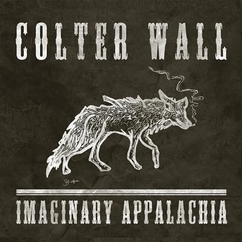 Colter Wall IMAGINARY APPALACHIA