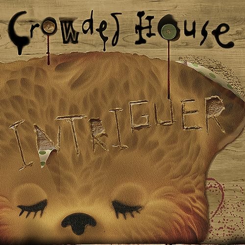 Crowded House Intriguer