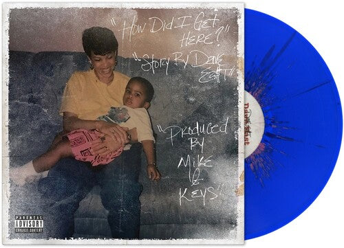 Dave East X Mike & Keys How Did I Get Here? (Explicit Content} (Colored Vinyl, Blue, Pink)