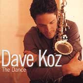 Dave Koz DANCE, THE