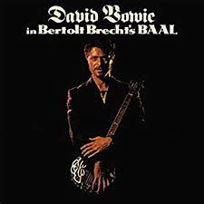 David Bowie In Bertolt Brecht's Baal (2017 Remastered Version)(10" Vinyl)(Brick and Mortar Exclusive)