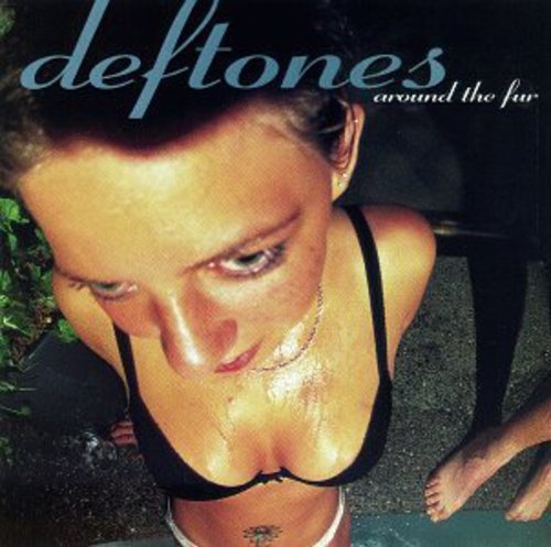 Deftones Around the Fur [Explicit Content]