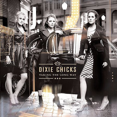 Dixie Chicks TAKING THE LONG WAY