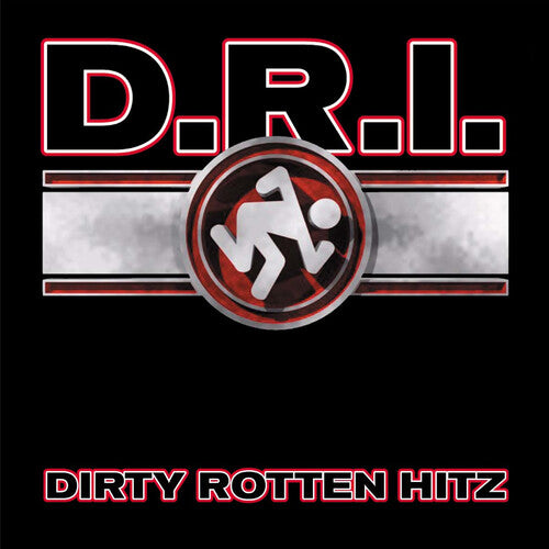 D.R.I. Dirty Rotten Hitz