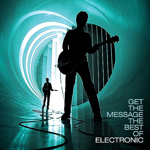 Electronic Get The Message - The Best Of Electronic