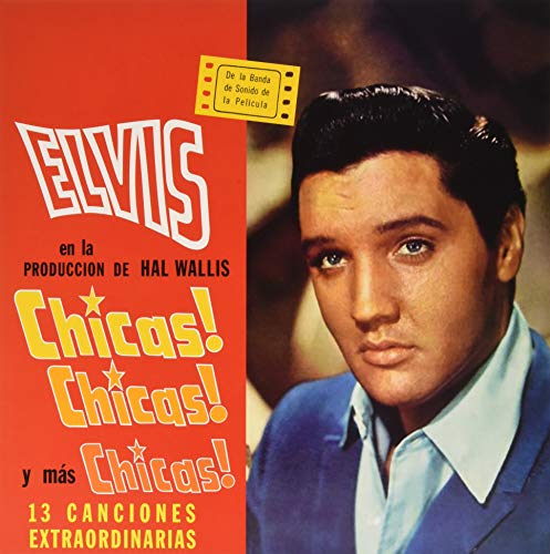 Elvis Presley Chicas! Chicas! Y Mas Chicas!