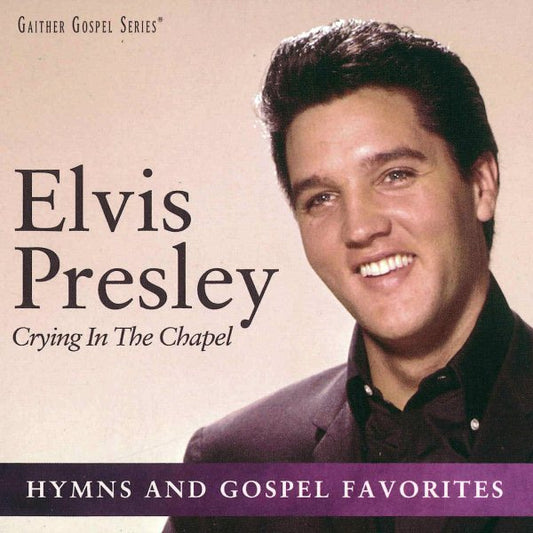 Elvis Presley CRYING IN THE CHAPEL