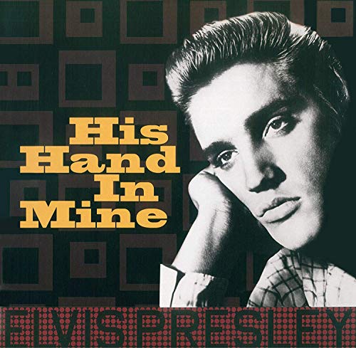 Elvis Presley Elvis Presley - His Hand In Mine