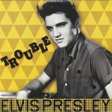 Elvis Presley Elvis Presley - Trouble