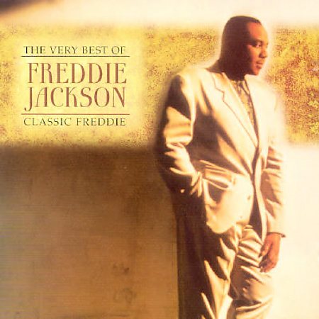 Freddie Jackson The Very Best of Freddie Jackson: Classic Freddie