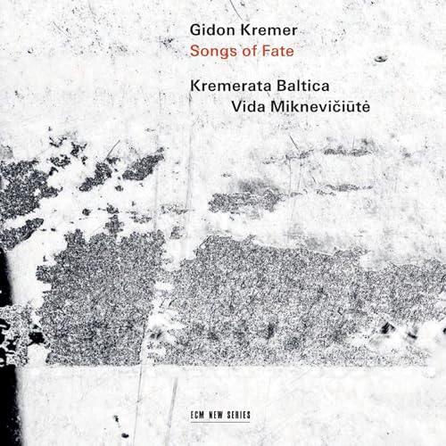 Gidon Kremer/Kremerata Baltica/Vida Mikneviciute Songs Of Fate