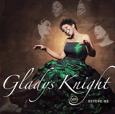 Gladys Knight BEFORE ME