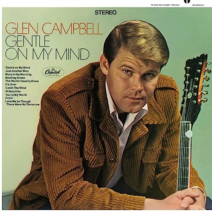 Glen Campbell Gentle On My Mind