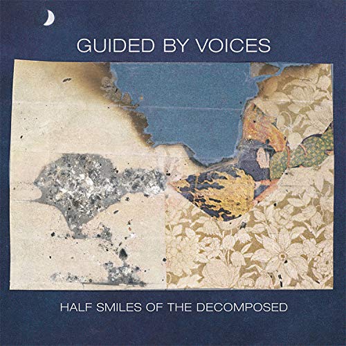 Guided By Voices Half Smiles of the Decomposed