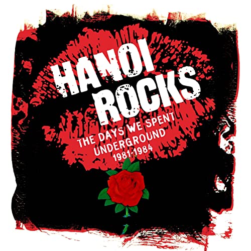 HANOI ROCKS DAYS WE SPENT UNDERGROUND 1981-1984