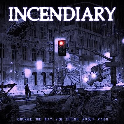 Incendiary Change The Way You Think About Pain (Indie Exclusive, Colored Vinyl, Gray, Violet)