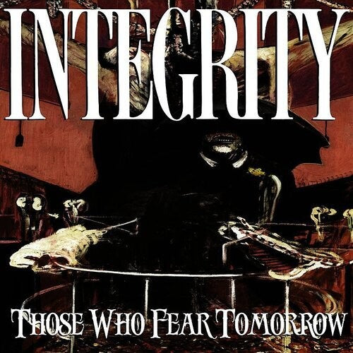 Integrity Those Who Fear Tomorrow