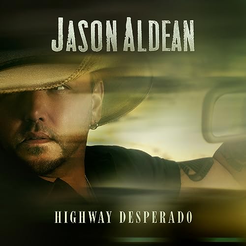 Jason Aldean Highway Desperado