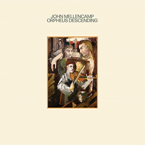 John Mellencamp Orpheus Descending