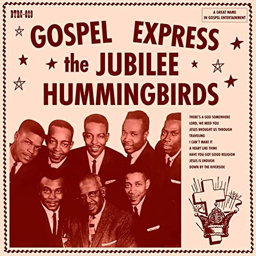 Jubilee Hummingbirds, The Gospel Express (RSD11.25.22)