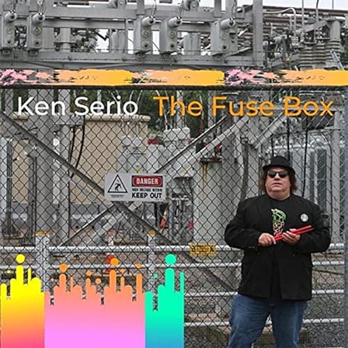 Ken Serio The Fuse Box