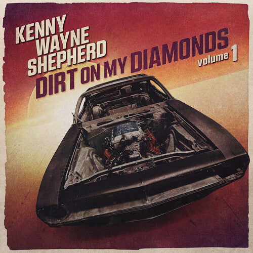 Kenny Wayne Shepherd Dirt On My Diamonds Vol. 1