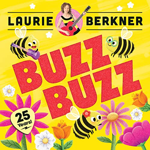 Laurie Berkner Band Buzz Buzz (25th Anniversary Edition)