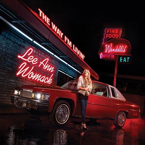 Lee Ann Womack The Way I'm Livin'