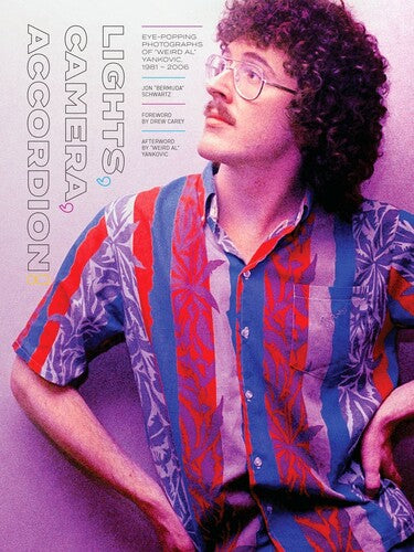 Jon “Bermuda” Schwartz | Lights, Camera, Accordion!: Eye-Popping Photographs of "Weird Al" Yankovic, 1981-2006 (Hardcover)