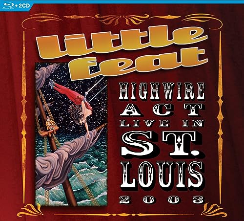 Little Feat Highwire Act - Live In St. Louis 2003 [2 CD/Blu-ray]