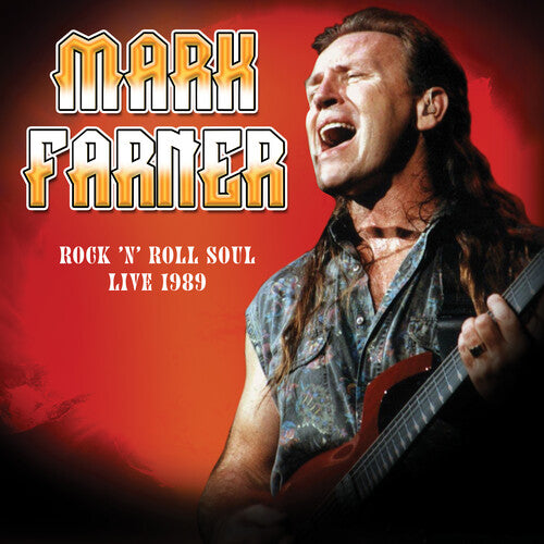 Mark Farner Rock 'n Roll Soul: Live, August 20, 1989