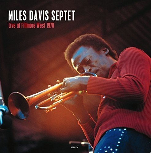 Miles Davis Septet Live at the Fillmore West, San Francisco