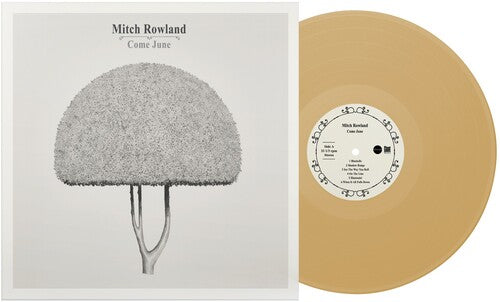 Mitch Rowland Come June (IEX) (Colored Vinyl, Yellow, Indie Exclusive)