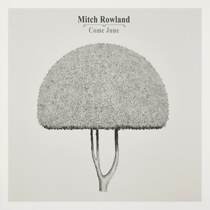 Mitch Rowland Come June (IEX) (Colored Vinyl, Yellow, Indie Exclusive)