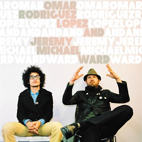 Omar Rodríguez-López & Jeremy Michael Ward Omar Rodríguez-López & Jeremy Michael Ward