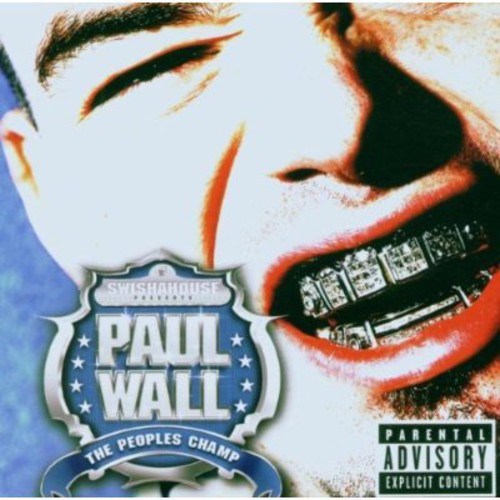 Paul Wall The People's Champ [Explicit Content]