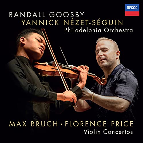 Randall Goosby/Yannick Nezet-Seguin/The Philadelph Bruch: Violin Concerto No. 1; Florence Price: Violin Concertos