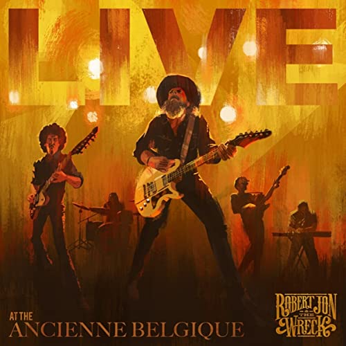 Robert Jon & The Wreck Live At The Ancienne Belgique [2 LP]