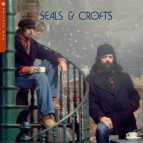 Seals & Crofts Now Playing